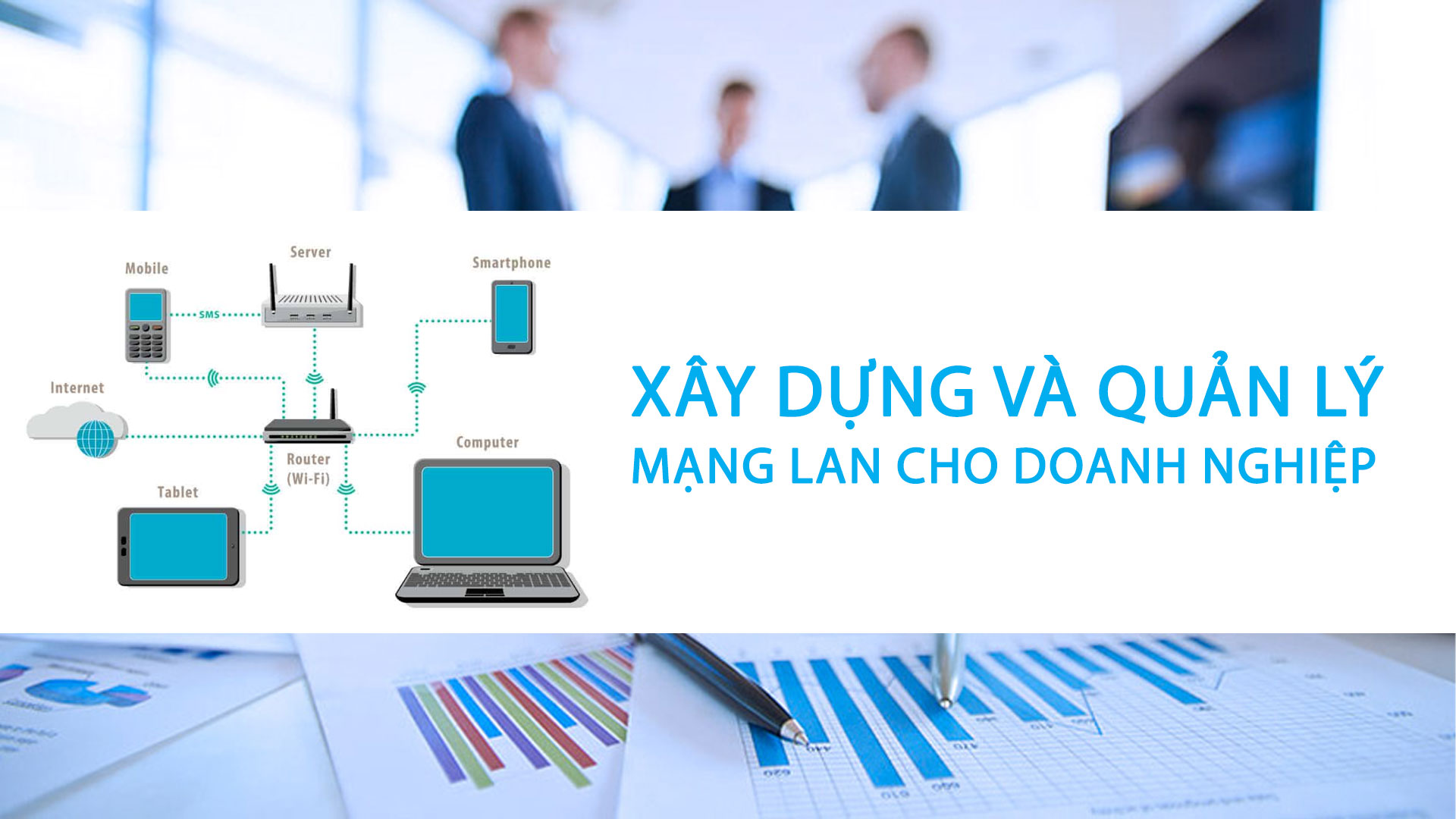 Xây dựng và quản lí mạng LAN cho doanh nghiệp